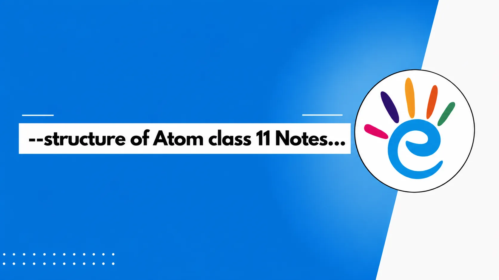 Structure of Atom Class 11 Notes for NEET & IIT JEE